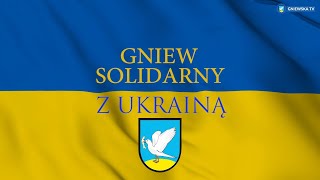 GNIEWSKA TV - GNIEW SOLIDARNY Z UKRAINĄ