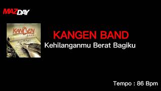 Kangen Band - Kehilanganmu Berat Bagiku (No Drum)