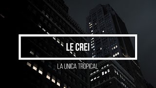 🥹 Le crei 🥹 // Letra // La unica tropical