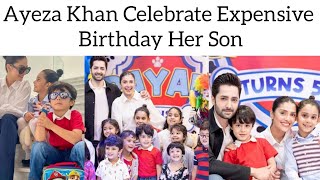 Ayeza Khan celebrate her son Expensive Birthday 🎂 #ayezakhan #danishtaimoor #trending