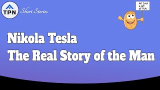 Nikola Tesla   The Real Story of the Man