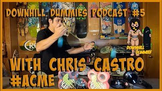 Downhill Dummies Podcast #5 with Chris Castro