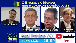 RedeVox News - O Brasil e o Mundo nas mudanças do século 21 (Gen. Rocha Paiva e Paulo Chagas )