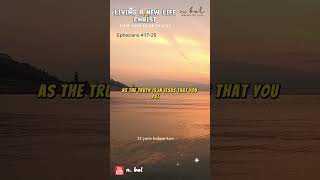 Living a New Life in Christ | Ephesians 4:17-25 #ytshorts #inspiration #motivation #quotes