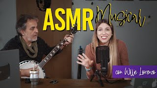 Intento de ASMR musical con Willie Lorenzo // PUEDE FALLAR