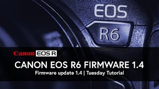 Canon R6 Firmware 1.4 | Clog3 | EOS R6