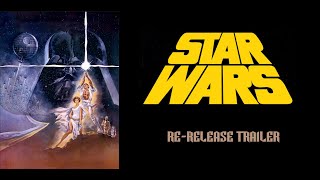 Star Wars Re-Release Trailer