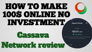 CASSAVA NETWORK/How to Earn Free 100$ With Zero Capital/Make money online