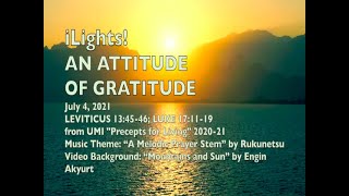 iLights 21-0704 An Attitude of Gratitude (Leviticus 13; Luke 17)