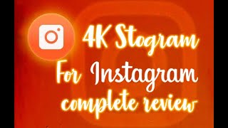 4k Stogram - You Instagram Downloader and Backupper! [REVIEW]