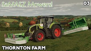 SaMASZ mowers are AWESOME! - Thornton Farm Ep 3 - Farming Simulator 22