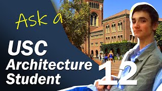 Does Architecture School Prepare you for the real world? - PART 12: ASK A USC ARCHITECTURE STUDENT