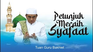 Petunjuk dan cara agar kita bisa mendapatkan Syafaat Rosulullah, Saw