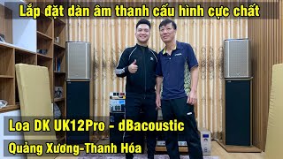 Dàn Âm Thanh DK, DBacoustic Tại Quảng Xương, Thanh Hóa