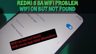 Redmi 8 8A WiFi Not Found | WiFi On Tapi Tidak Ditemukan