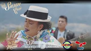 ✔️ Susan del Perú 🎦 Andrés "CHIMANGO" Lares ✅ Gran Teatro Nacional Mayo 2022