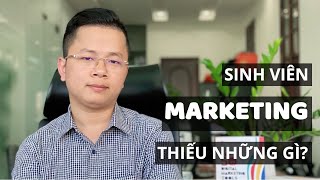 Sinh viên Marketing thiếu những gì khi đi làm? | Marketing | Thầy Giáo Mưa