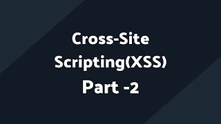 XSS(Cross Site Scripting) Part 2 | Web Application Penetration Testing | How to do XSS Attack Part 2