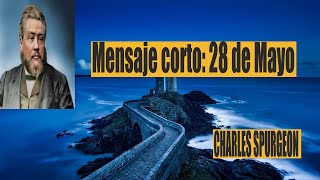 Charles Spurgeon mensaje corto 28 de Mayo - “Y tú has dicho: Yo te haré bien.” Génesis 32: 12.