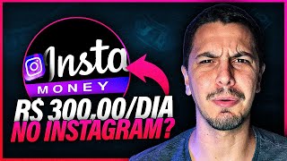 INSTA MONEY: Dá Pra Ganhar Dinheiro Curtindo Fotos?