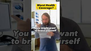 Worst Health Coverage?