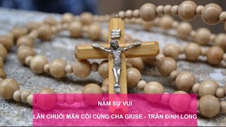 NĂM SỰ VUI - Cùng lần chuỗi  và Suy Gẫm cùng Cha Giuse - Trần Đình Long