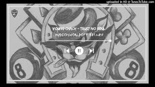 Young Chach - Trust No Soul