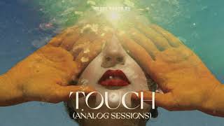 Big Wild – 'Touch (Analog Sessions)' (Official Audio)