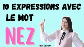 French idiomatic expressions:10 expressions idiomatiques françaises avec le mot nez  #frenchwithsana