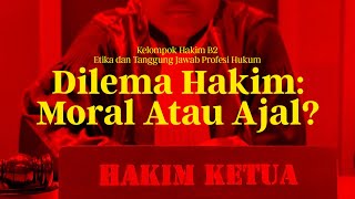 Dilema Hakim: Moral Atau Ajal?