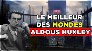 Aldous Huxley - Le meilleur des mondes