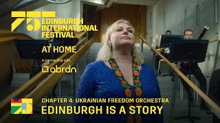 Chapter 4: Ukrainian Freedom Orchestra – Edinburgh is a Story | At Home in partnership with abrdn