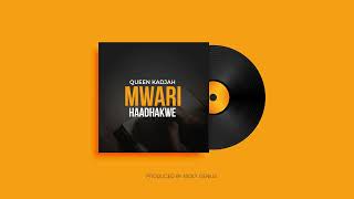 Queen Kadjah - Mwari Haadhakwe (Official Audio)