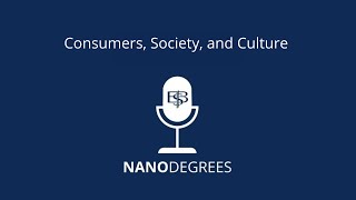 EBS Nanodegrees - Consumers, Society, and Culture