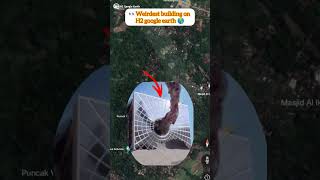 Weirdest building on H2  google earth 🌎💫 #viral #earth