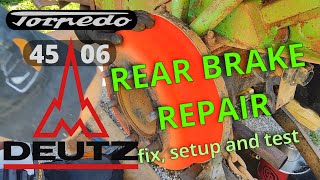 TORPEDO DEUTZ 45 06 REAR WHEEL BRAKE REPAIR  FIX, MEND, RESTORE, REBUILD, SERVICE 4506 ZAVORE ZADAJ