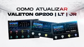 Como atualizar a Valeton GP200 | LT | JR