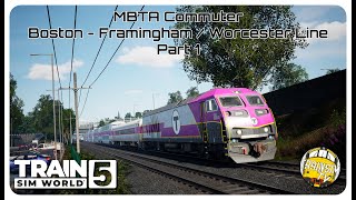 Train Sim World 5: MBTA Commuter Part 1 | Boston - Framingham