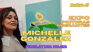 MICHELLE GONZÁLEZ en la EXPO MUJERES PINTORAS MIGRANTES (28-3-2023, Fedelatina, Barcelona)