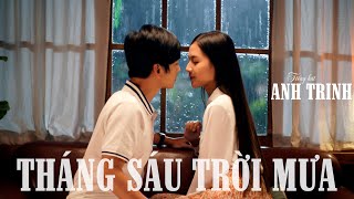 THÁNG SÁU TRỜI MƯA - ANH TRINH 4K  [Official MV]