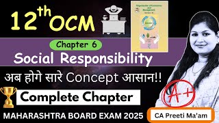 Class 12 OCM | Chapter 6 | Social Responsibility | Complete Chapter | Maharashtra Board