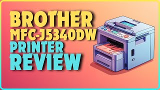 Brother MFC-J5340DW Color Printer Review | Best Color Printer Under $250 In 2024