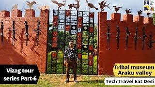 Vizag tour series Part-6 | Araku valley Tribal museum vizag | best place for dinner in vizag