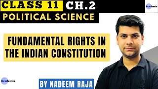 Fundamental Rights in Indian Constitution | Class 11 Ch 2 | Constitution at Work by Nadeem Raja.