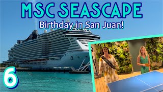 MSC Seascape: San Juan excursion, dinner w/ bubbly and cake, & silent disco! | PART 6, March 2023