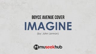 Boyce Avenue Cover - Imagine (by John Lennon) Full HD Lyrics Copy 🎵