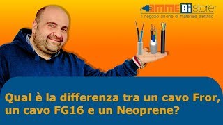 Qual è la differenza tra il cavo FROR e il cavo FG16? Pillola N.109 di materiale elettrico