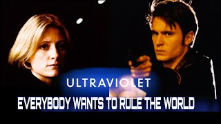 Everybody wants to rule the world - Ultraviolet (1998)