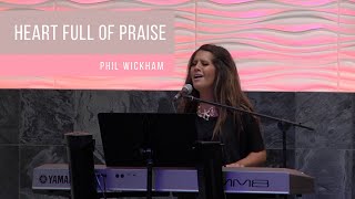 HEART FULL OF PRAISE - PHIL WICKHAM - Cover by Jennifer Lang