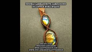 Double labradorite cabochons in copper wire weave